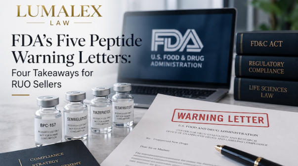 FDA’s Five Peptide Warning Letters: Four Takeaways for RUO Sellers | LumaLex Law